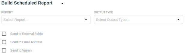 Build Scheduled Report section
