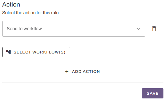 Action dialog box, showing fields and options for selecting workflow and adding actions. Action dialog box, showing fields and options for selecting workflow and adding actions.