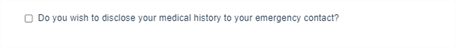 Checkbox component configured to ask about the users medical history disclosure.
