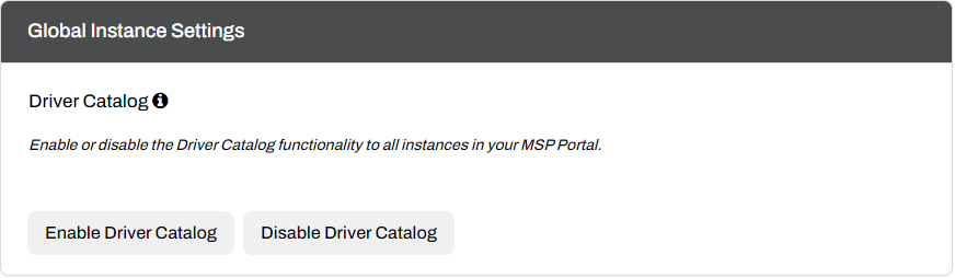 Gloabal instance settings section with the enable and disable buttons for the Driver Catalog feature.