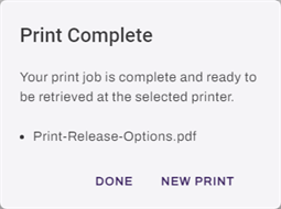 Print Complete modal. Print Complete modal with options to complete or start a new print job.